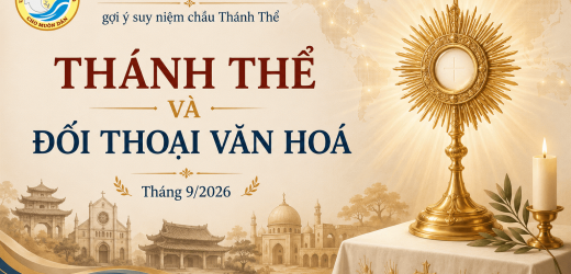 Thánh Thể Và Đối Thoại Văn Hóa – Ủy Ban Loan Báo Tin Mừng Gợi Ý Suy Niệm Chầu Thánh Thể Tháng 9/2026