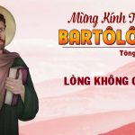 24.08.2026 – Lễ Thánh Bartôlômêô, Tông Đồ – Lòng Không Gian Dối (Ga 1,45-51)