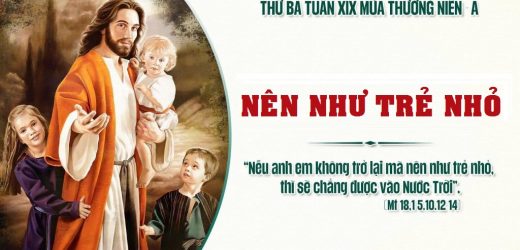 11.08.2026 – Thứ Ba Tuần XIX Thường Niên, Năm A – Nên Như Trẻ Nhỏ (Mt 18,1-5.10.12-14)