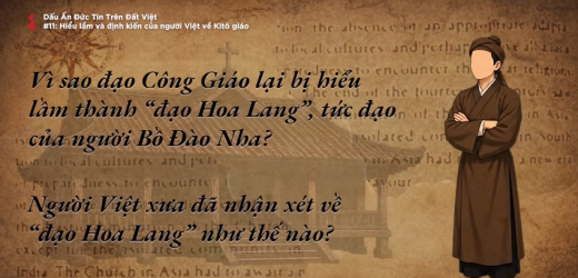 Dấu Ấn Đức Tin Trên Đất Việt #11 | Hiểu Lầm Và Định Kiến Của Người Việt Về Kitô Giáo
