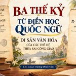 Ba Thế Kỷ Từ Điển Học Quốc Ngữ Di Sản Văn Hóa Của Các Thế Hệ Thừa Sai Công Giáo