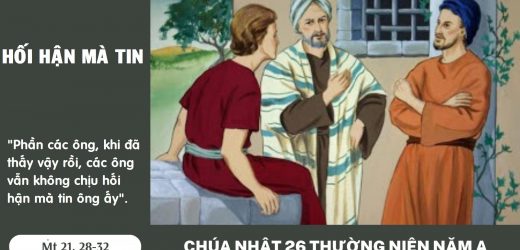 Chúa Nhật XXVI Thường Niên, Năm A (26.09.2026) – Hối Hận Mà Tin (Mt 21,28-32)