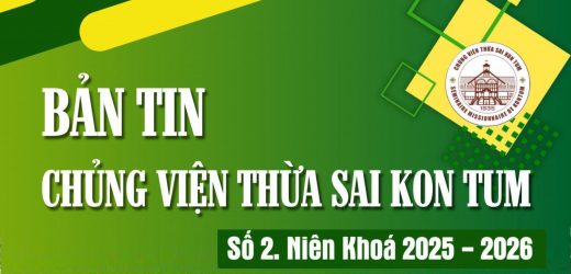 Bản Tin Số 2 – Chủng Viện Thừa sai Kon Tum 2025 – 2026