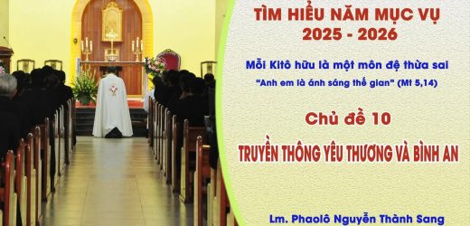 Tìm Hiểu Năm Mục Vụ 2025-2026 – Chủ Đề 10: Truyền Thông Yêu Thương Và Bình An