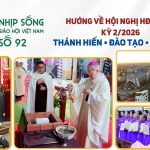 Hướng Về Hội Nghị Thường Niên HĐGMVN Kỳ II/2026: Nhịp Sống Giáo Hội Việt Nam Số 92 (15/9/2026 – 21/9/2026)