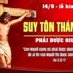 14.09.2026 – Lễ Suy Tôn Thánh Giá – Phải Được Giương Cao (Ga 3,13-17)