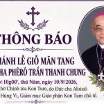 Thông Báo: Thánh Lễ Giỗ Mãn Tang Đức Cha Phêrô Trần Thanh Chung