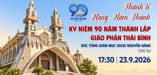 Trực Tiếp Thánh Lễ Mừng Năm Thánh Kỷ Niệm 90 Năm Thành lập Giáo Phận Thái Bình Lúc 17g30 Ngày 23/9/2026