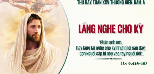 26.09.2026 – Thứ Bảy Tuần XXV Thường Niên, Năm A – Lắng Nghe Cho Kỹ (Luca 9,43b-45)