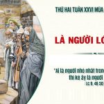 28.09.2026 – Thứ Hai Tuần XXVI Thường Niên, Năm A – Là Người Lớn Nhất (Luca 9,46-50)
