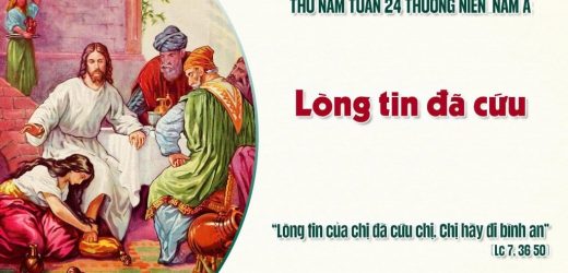17.09.2026 – Thứ Năm Tuần XXIV Thường Niên, Năm A – Lòng Tin Đã Cứu (Luca 7,36-50)