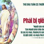 25.09.2026 – Thứ Sáu Tuần XXV Thường Niên, Năm A – Phải Bị Giết Chết (Luca 9,18-22)