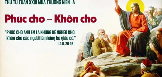 09.09.2026 – Thứ Tư Tuần XXIII Thường Niên, Năm A – Phúc Cho – Khốn Cho (Luca 6,20-26)