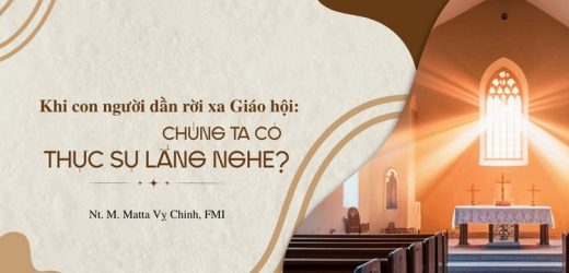 Khi Con Người Dần Rời Xa Giáo Hội: Chúng Ta Có Thực Sự Lắng Nghe?