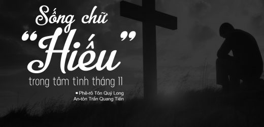 Sống Chữ “Hiếu” Trong Tâm Tình Tháng 11