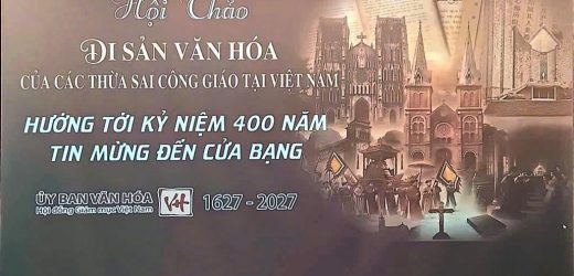 Ủy Ban văn Hóa Hội Đồng Giám Mục Việt Nam – Hội Thảo Di Sản Văn Hóa Của Các Thừa Sai Công Giáo Tại Việt Nam