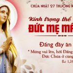 Chúa Nhật XXVII Thường Niên, Năm A (04.10.2026) – Kính Trọng Thể Lễ Đức Mẹ Mân Côi – Đấng Đầy Ân Sủng (Lc 1,26-38)