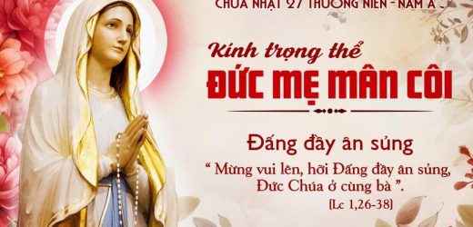 Chúa Nhật XXVII Thường Niên, Năm A (04.10.2026) – Kính Trọng Thể Lễ Đức Mẹ Mân Côi – Đấng Đầy Ân Sủng (Lc 1,26-38)