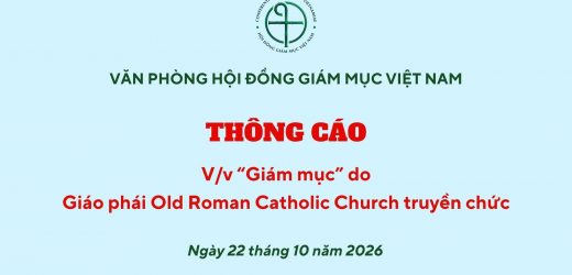 Văn Phòng Hội Đồng Giám Mục Việt Nam Thông Cáo Về “Giám Mục” Giáo Phái Old Roman Catholic Truyền Chức