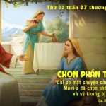 06.10.2026 – Thứ Ba Tuần XXVII Thường Niên, Năm A – Chọn Phần Tốt Nhất (Luca 10,38-42)