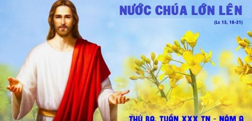 27.10.2026 – Thứ Ba Tuần XXX Thường Niên, Năm A – Nước Chúa Lớn Lên (Luca 13,18-21)