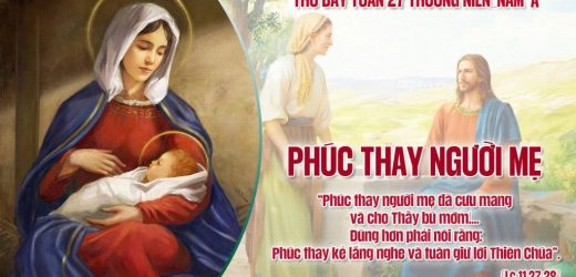 10.10.2026 – Thứ Bảy Tuần XXVII Thường Niên, Năm A – Phúc Thay Người Mẹ (Luca 11,27-28)
