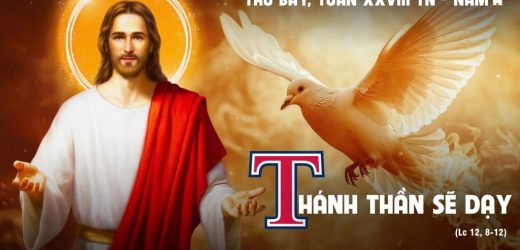 17.10.2026 – Thứ Bảy Tuần XXVIII Thường Niên, Năm A – Thánh Thần Sẽ Dạy (Luca 12,8-12)