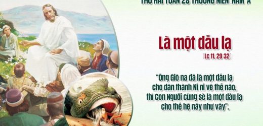 12.10.2026 – Thứ Hai Tuần XXVIII Thường Niên, Năm A – Là Một Dấu Lạ (Luca 11,29-32)