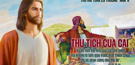 19.10.2026 – Thứ Hai Tuần XXIX Thường Niên, Năm A – Thu Tích Của Cải (Luca 12,13-21)