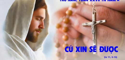 08.10.2026 – Thứ Năm Tuần XXVII Thường Niên, Năm A – Cứ Xin Sẽ Được (Luca 11,5-13)