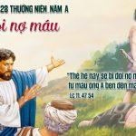 15.10.2026 – Thứ Năm Tuần XXVIII Thường Niên, Năm A – Bị Đòi Nợ Máu (Luca 11,47-54)