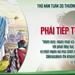 29.10.2026 – Thứ Năm Tuần XXX Thường Niên, Năm A – Phải Tiếp Tục Đi (Luca 13,31-35)