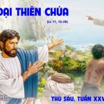 09.10.2026 – Thứ Sáu Tuần XXVII Thường Niên, Năm A – Triều Đại Thiên Chúa (Luca 11,15-26)