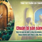 21.10.2026 – Thứ Tư Tuần XXIX Thường Niên, Năm A – Chuẩn Bị Sẵn Sàng (Luca 12,39-48)