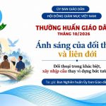 Ủu Ban Giáo Dân – Thường Huấn Tháng 10/2026: Ánh Sáng Của Đối Thoại Và Liên Đới – Đối Thoại Trong Khác Biệt, Xây Nhip Cầu Thay Vì Dựng Bức Tường